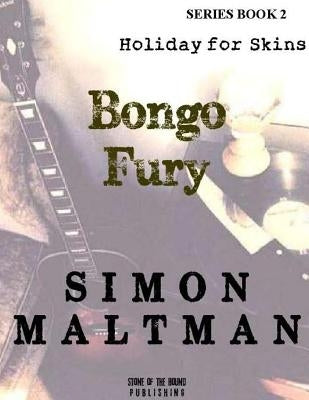Bongo Fury 2: Holiday for Skins: Series Book 2 by Maltman, Simon