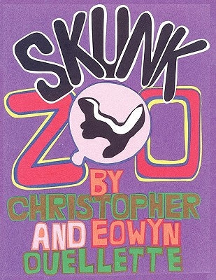 Skunk Zoo by Ouellette, Christopher J.