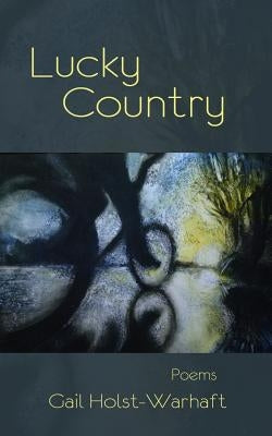 Lucky Country by Holst-Warhaft, Gail