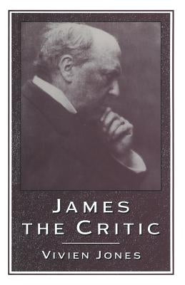 James the Critic by Jones, Vivien