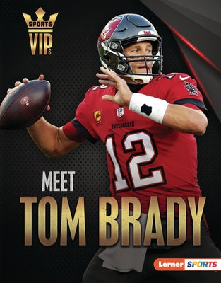 Meet Tom Brady: Tampa Bay Buccaneers Superstar by Levit, Joe