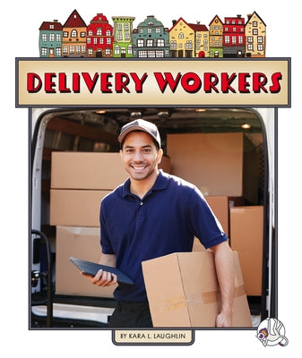 Delivery Workers by Laughlin, Kara L.