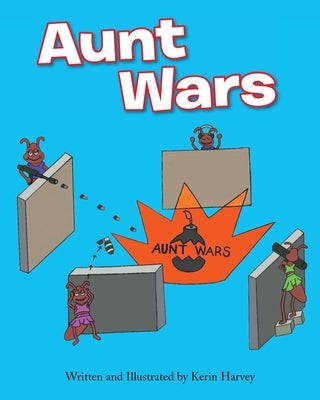 Aunt Wars by Harvey, Kerin