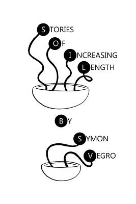 Stories of Increasing Length by Vegro, Symon