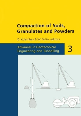 Compaction of Soils, Granulates and Powders by Fellin, W.