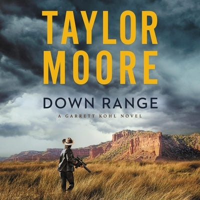 Down Range by Moore, Taylor