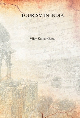 Tourism In India by Gupta, Vk