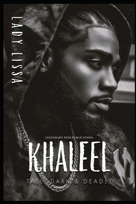 Khaleel: Tall, Dark & Deadly by Lissa, Lady