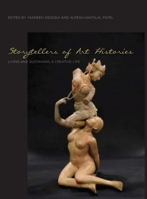 Storytellers of Art Histories by Patel, Alpesh Kantilal