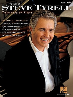 The Best of Steve Tyrell: Original Keys for Singers by Tyrell, Steve
