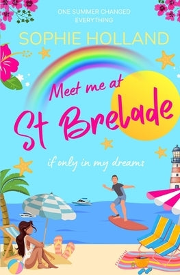 Meet me at St Brelade by Holland, Sophie