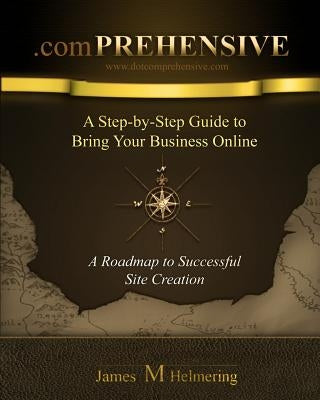 .comprehensive: A Step-by-Step Guide to Bring Your Business Online by Peters, Megan M.