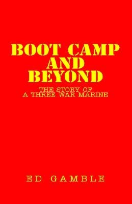 Boot Camp and Beyond by Gamble, Ed