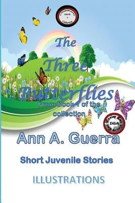 The Three Butterflies: Story No: 2 from the Collection by Guerra, Daniel