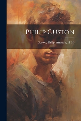 Philip Guston by Guston, Philip Arnason H. H.