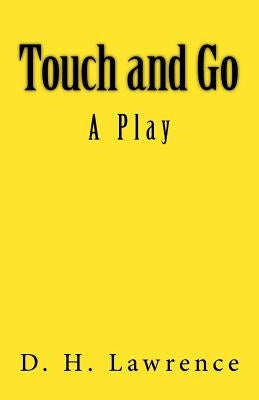 Touch and Go: A Play by De Fabris, B. K.