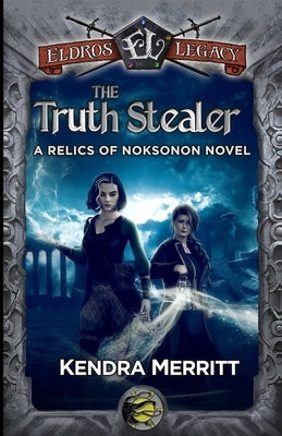 The Truth Stealer by Merritt, Kendra