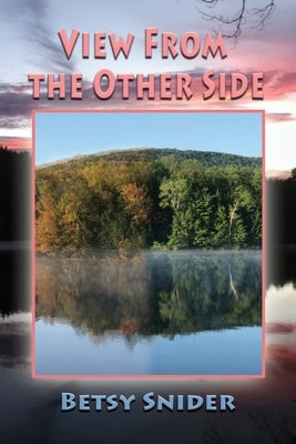 View from the Other Side by Snider, Betsy