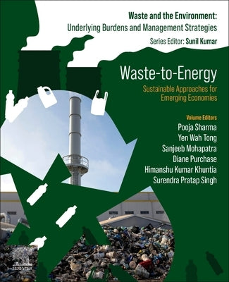 Waste-To-Energy: Sustainable Approaches for Emerging Economies by Sharma, Pooja