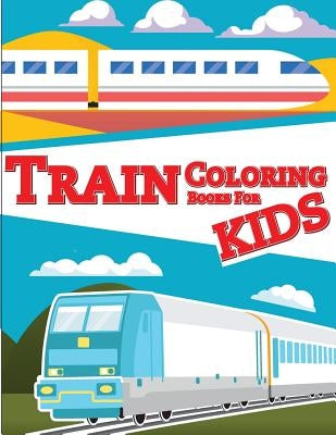 Train Coloring Book for Kids: Train coloring book for kids & toddlers - activity books for preschooler by Kusman, Gray