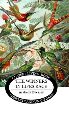 The Winners in Lifes Race by Buckley, Arabella