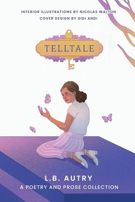 Telltale: A Poetry and Prose Collection by Walton, Nicolas