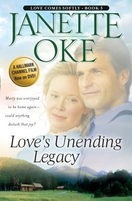 Love's Unending Legacy by Oke, Janette