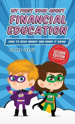 My First Book about Financial Education: How to save money and make it grow by Verdú, Floren