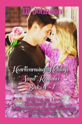 Heartwarming Holidays Sweet Romance Books 4-7 by Yearsley Morgan, Lauren