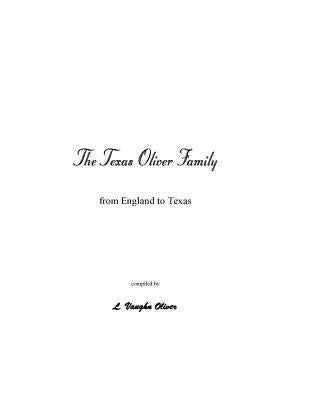 The Texas Oliver Family by Oliver, L. Vaughn