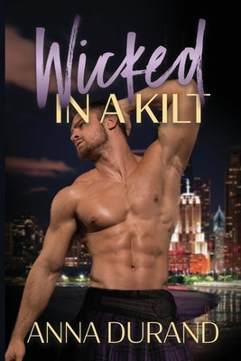 Wicked in a Kilt by Durand, Anna