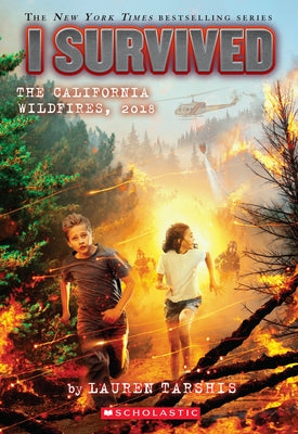 I Survived the California Wildfires, 2018 (I Survived #20) (Library Edition) by Tarshis, Lauren