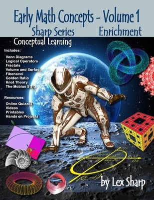 Early Math Concepts - Volume 1: Enrichment, Conceptual Learning by Sharp, Lex