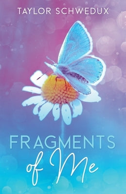 Fragments of Me by Schwedux, Taylor