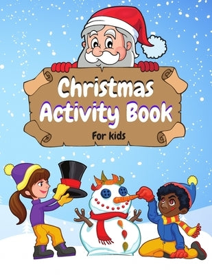 Christmas Activity Book for Kids: Mazes, Coloring Pages, Word Search, Find Differences, Shadow Matching and More! For girls and boys Ages 4-8 . by Rios, Matt