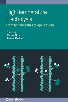 High-Temperature Electrolysis by Sitte, Werner