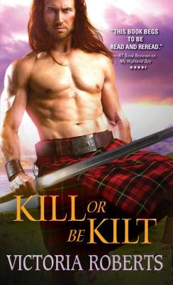 Kill or Be Kilt by Roberts, Victoria