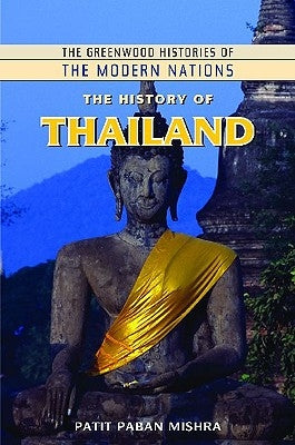 The History of Thailand by Mishra, Patit Paban
