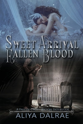 Sweet Arrival / Fallen Blood by Dalrae, Aliya