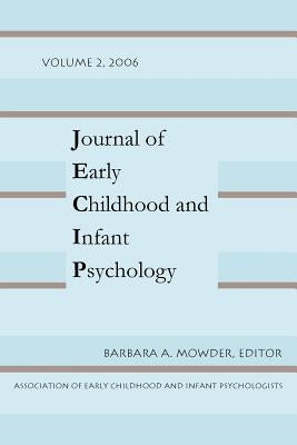 Journal of Early Childhood and Infant Psychology Vol 2 by Mowder, Barbara A.