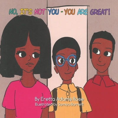 No, It's Not You - You are Great! by Barnett, Samiya