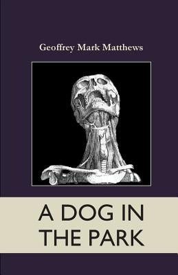A dog in the park by Matthews, Geoffrey Mark