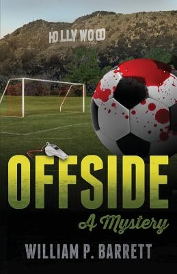 Offside: A Mystery by Barrett, William P.