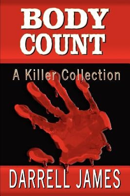Body Count: A Killer Collection by James, Darrell