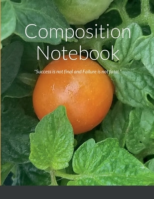 Composition Notebook: "Success is not final and Failure is not fatal." by Harri, Tee