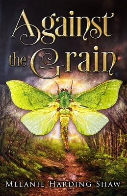 Against the Grain by Harding-Shaw, Melanie