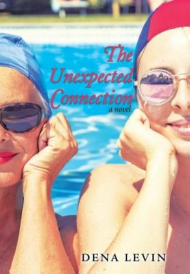 The Unexpected Connection by Levin, Dena