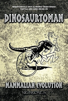 Dinosaurtoman: Mammalian Evolution by Briones, Nic