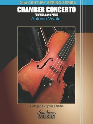 Chamber Concerto: 21st Century String Series Viola and Piano by Vivaldi, Antonio