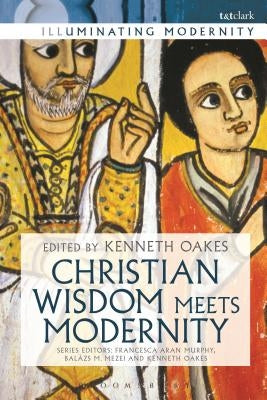 Christian Wisdom Meets Modernity by Murphy, Francesca Aran